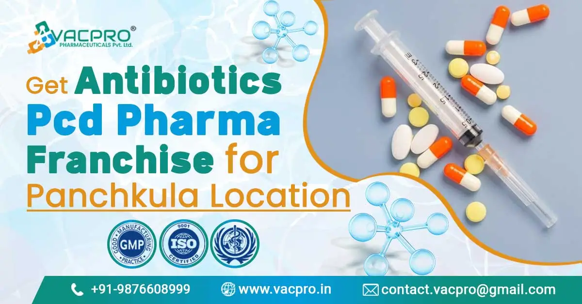 Vacpro Pharma’s Antibiotics PCD Solutions in Panchkula, Redefining Healthcare Standards | Vacpro Pharmaceuticals (P.) Ltd.